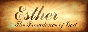 Esther: The Providence of God